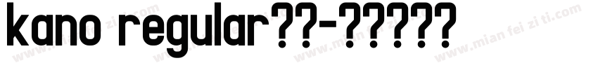 kano regular字体字体转换